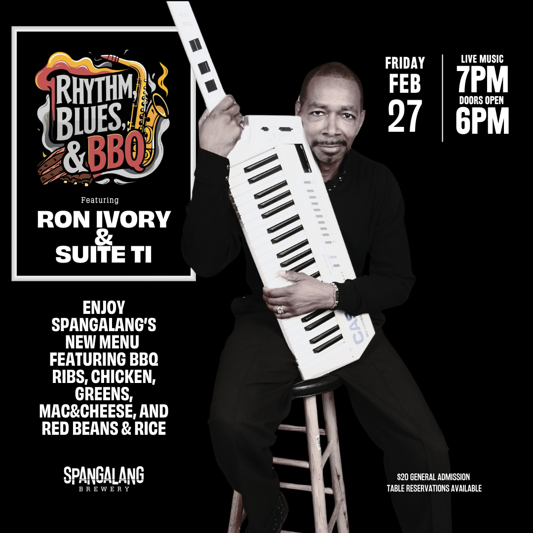 You are currently viewing Spangalang Brewery Presents Rhythm & Blues & BBQ featuring Ron Ivory & Suite ti Performing Live!